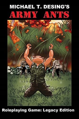 Michael T. Desing’s Army Ants Roleplaying Game: Legacy Edition