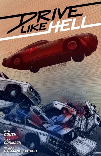 Drive Like Hell by RICH DOUEK