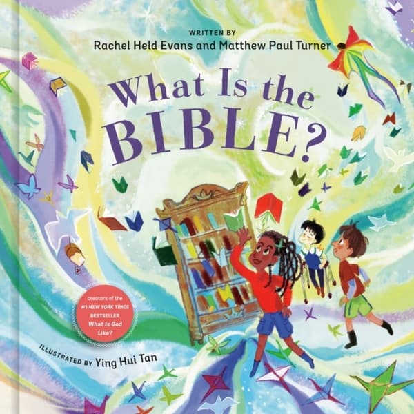 WHAT IS THE BIBLE? – Rachel Held Evans (BOOK)