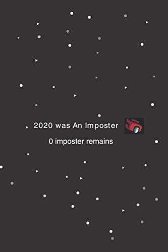 2020 was an imposter: 2021 New Year ‘Among Us’ lined notebook (110 pages / b