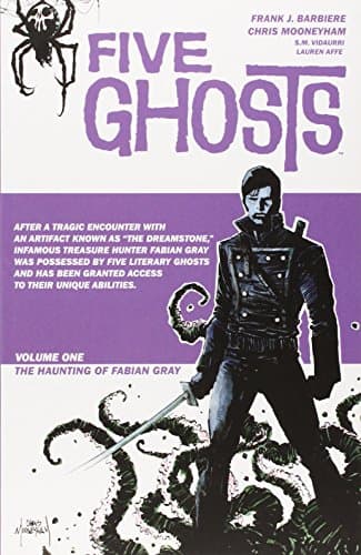 Five Ghosts Volume 1: The Haunting of Fabian Gray