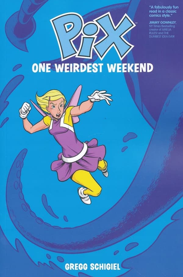 Pix Volume 1: One Weirdest Weekend by Schigiel Gregg