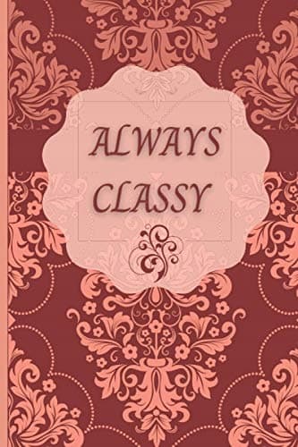 Always Classy Journal: Red, unique, rose-coloured scrolls ‘Always Classy’ jo