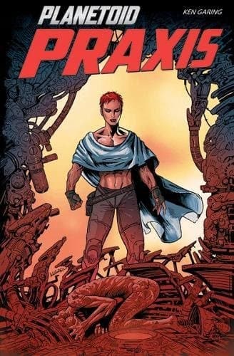 Planetoid Volume 2: Praxis Garing Ken