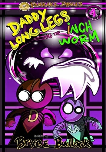 Daddy Long Legs and the Inchworm Issue No. 4