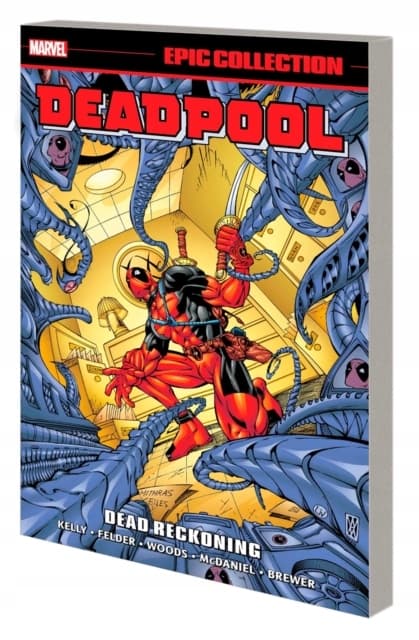 Deadpool Epic Collection: Dead Reckoning by Kelly