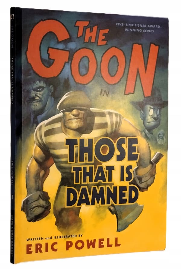 Eric Powell – The Goon in *Those That Are Damned*