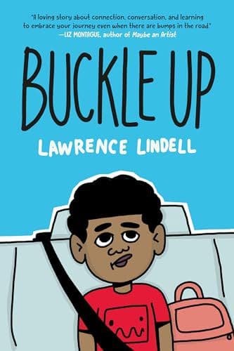 BUCKLE UP: (A GRAPHIC NOVEL) – Lawrence Lindell (COMIC)