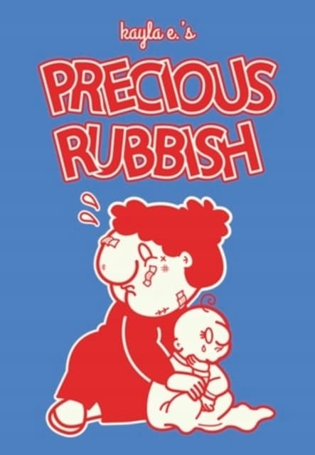 Precious Rubbish by Kayla E.