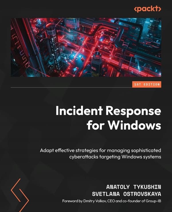 Incident Response for Windows: Adopt effective strategies for managing