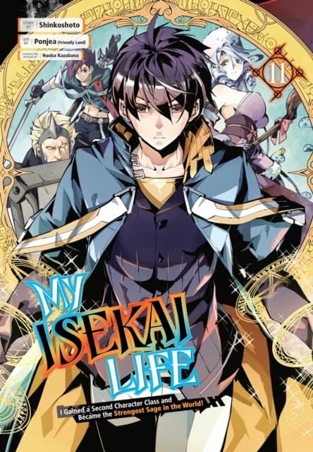 MY ISEKAI LIFE 11: I GAINED A SECOND CHARACTER CLASS AND BECAME THE STRONGEST