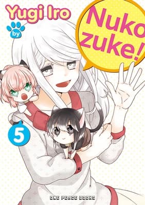 Nukozuke! Volume 5 by Iro Yugi