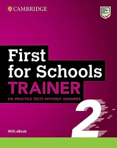 First for Schools Trainer 2. Six Practice Tests without Answers, with Audio