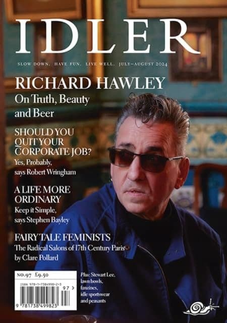 IDLER 97, RICHARD HAWLEY – Tom Hodgkinson (BOOK)