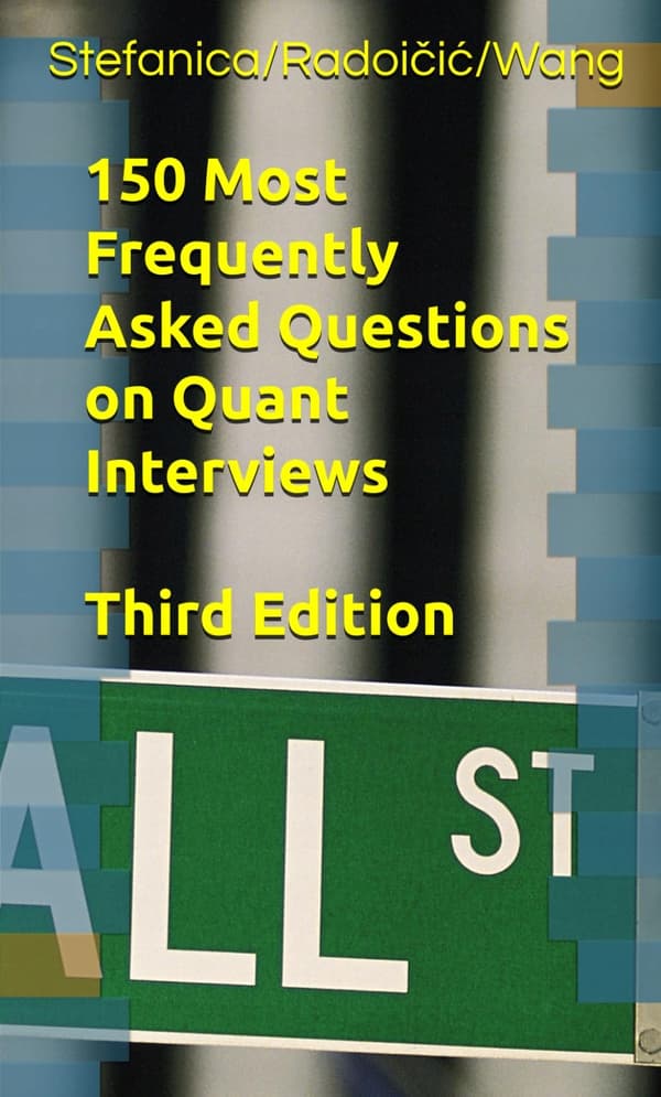 Stefanica, Dan: 150 Most Frequently Asked Questions on Quant Interviews, Thi