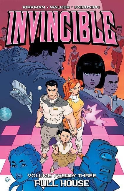Invincible Volume 23: Full House by Robert Kirkman