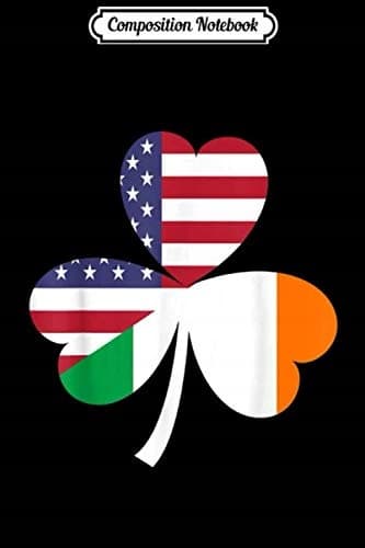 Composition Notebook: St Patrick's Day – Irish-American USA Flag – Patty's Day