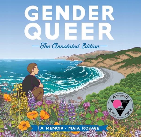 Gender Queer: The Annotated Edition by Maia Kobabe
