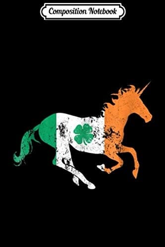 Composition Notebook: Unicorn, Irish Flag and Shamrock – St Patrick’s Day Journal/N
