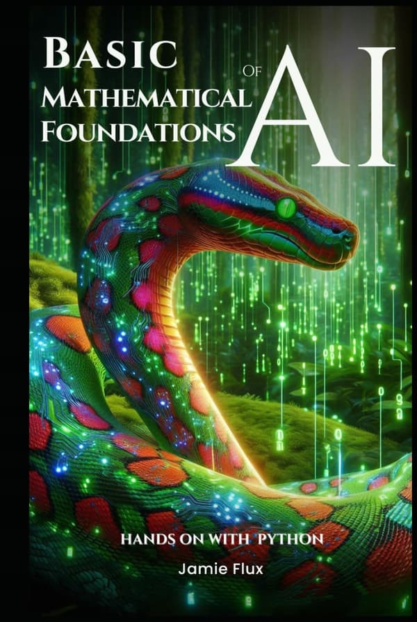 Basic Mathematical Foundations of AI: Hands-on with Python (Mastering Mac