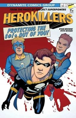 Project Superpowers: Hero Killers by Browne Ryan