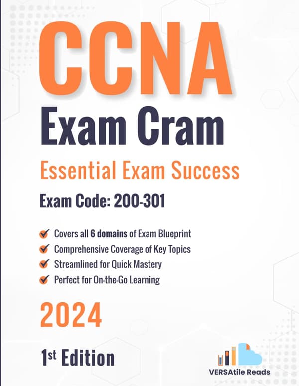 Reads, VERSAtile CCNA Exam Cram: Essential Exam Success – Exam Code: 200-301: