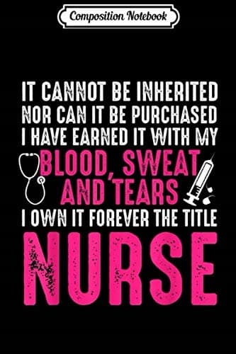 Composition Notebook: Nursing School Graduation Gift – RN, LPN, Nurse Gift – Shir