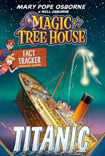 Magic Tree House Fact Tracker Graphic Novel: Titanic by MARY POPE OSBORNE