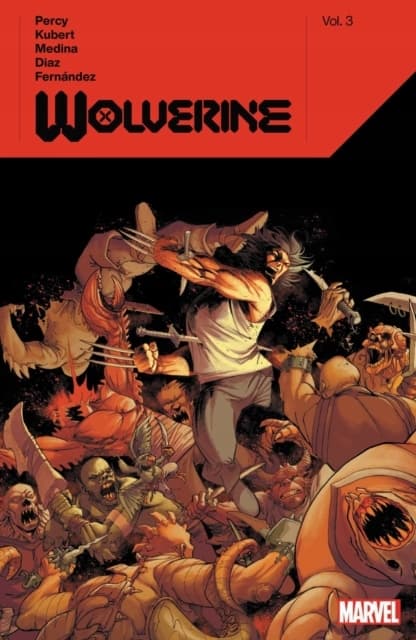 Wolverine by Benjamin Percy, Vol. 3, by Benjamin Percy