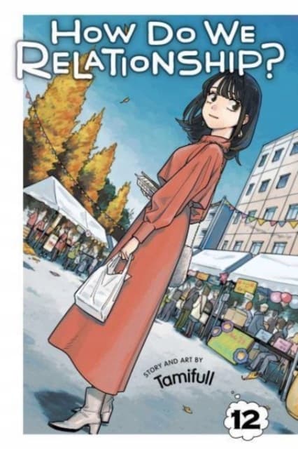 HOW DO WE RELATIONSHIP?, VOL. 12 (COMIC)