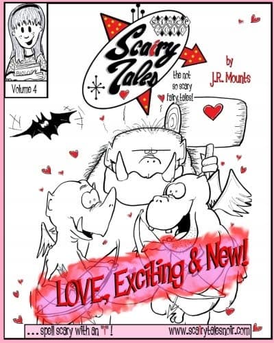 Scairy Tales Volume 4: LOVE, Exciting & New!