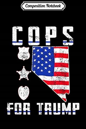 Composition Notebook: Nevada Cops for Trump 2020 – Blue Line Supporters Journal