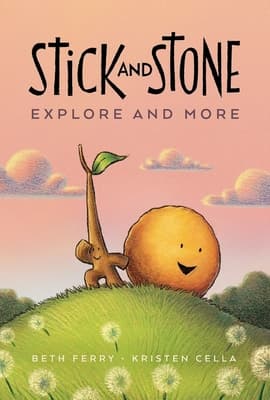 Stick and Stone: Explore and More Ferry, Beth
