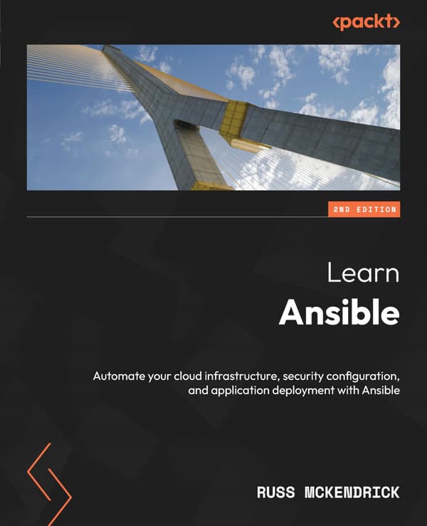 Learn Ansible: Automate your cloud infrastructure and security configuration,