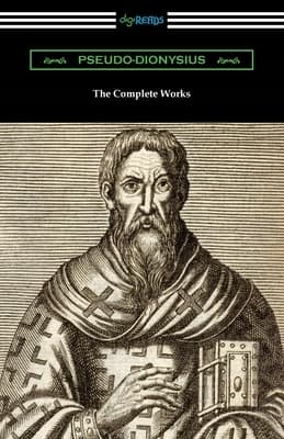 The Complete Works of Pseudo-Dionysius