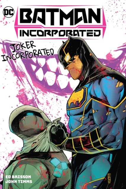 Batman Incorporated Vol. 2: Joker Incorporated by Ed Brisson and John Timms