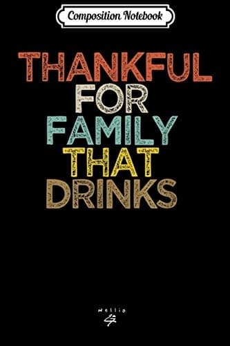 Composition Notebook: Fall – Thankful for a Family that Celebrates Thanksgiving – Mum