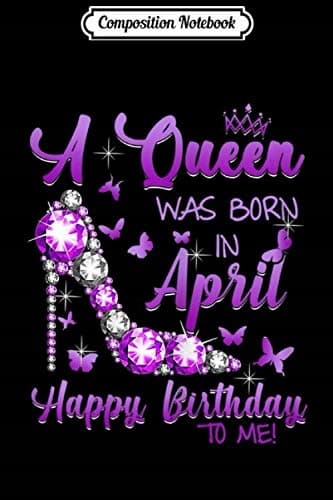 Composition Notebook: Women’s ‘A Queen Was Born In September’ Happy Birthday T
