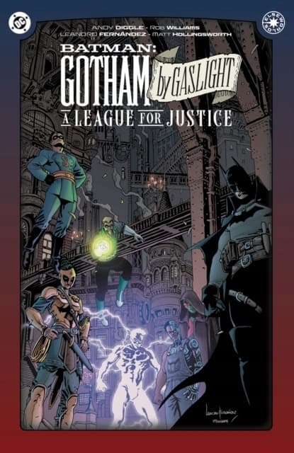 Batman: Gotham by Gaslight: A League for Justice ANDY DIGGLE