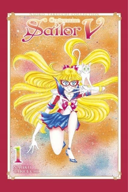 Codename: Sailor V 1 (Naoko Takeuchi Collection) Naoko Takeuchi