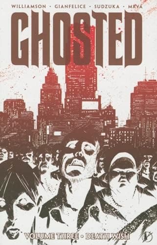 Ghosted Volume 3: Death Wish (GHOSTED TP)