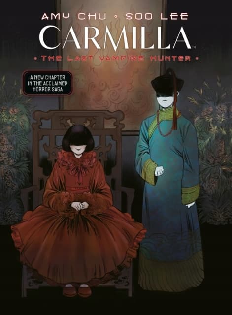 Carmilla Volume 2: The Last Vampire Hunter by AMY CHU
