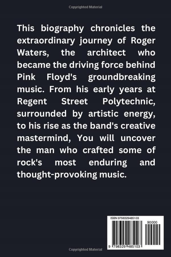 Roger Waters: The Biography