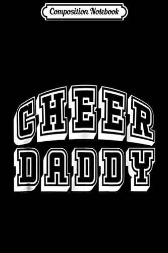 Composition Notebook: Cheer Daddy – Cheerleading for Jo, the Proud Cheerleader Dad