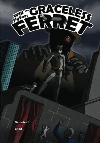 Will Fyfer, the Graceless Ferret: Volume One