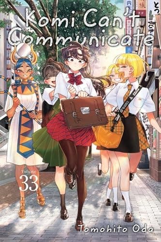 KOMI CAN'T COMMUNICATE, VOL. 33: VOLUME 33 – Tomohito Oda (COMIC)