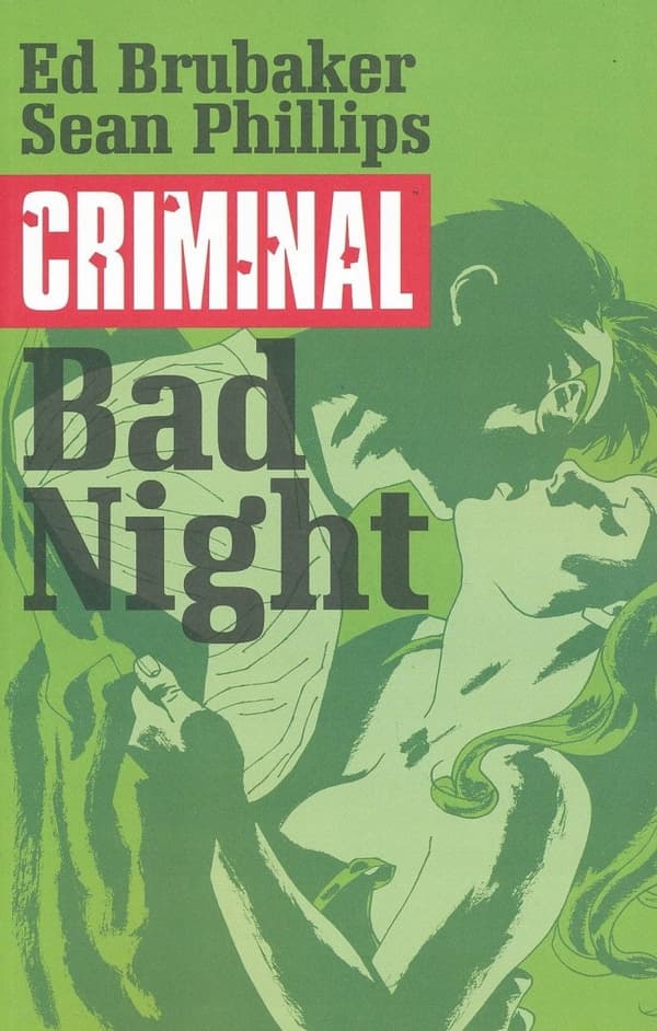 Criminal Volume 4: Bad Night by Ed Brubaker