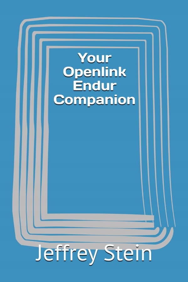 Stein, Jeffrey: Your Openlink Endur Companion