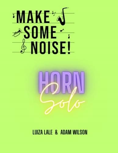 Make Some Noise!: Horn solo