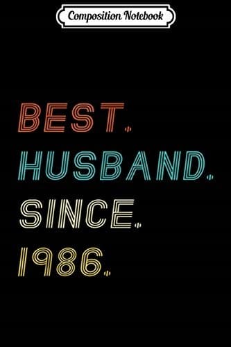 Composition Notebook: 33rd Wedding Anniversary Gifts – Best Husband Since 198